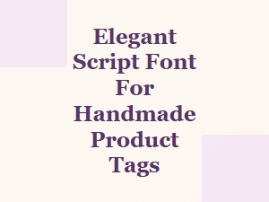 Elegant Script Font for Handmade Product Tags