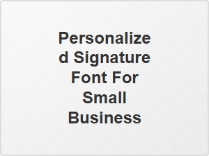 Personalized Signature Font for Small Business